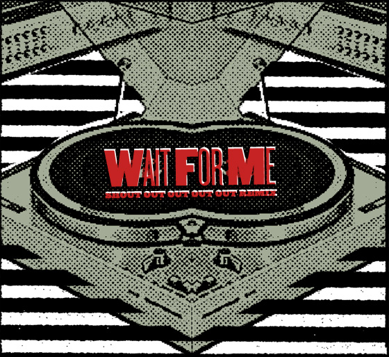 wait for me